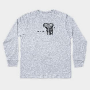 African Elephant - I'm Alive! - environment protection Kids Long Sleeve T-Shirt